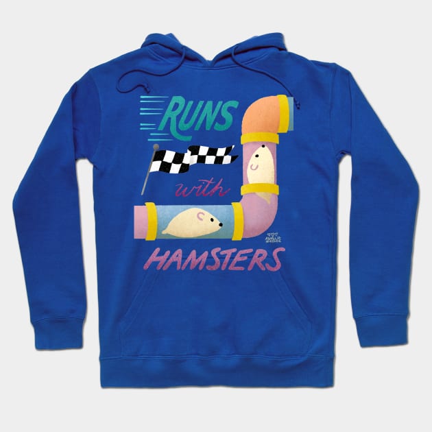 Runs With Hamsters Hoodie by Annelie